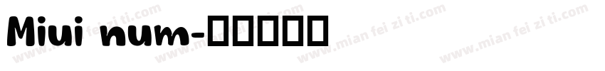 Miui num字体转换